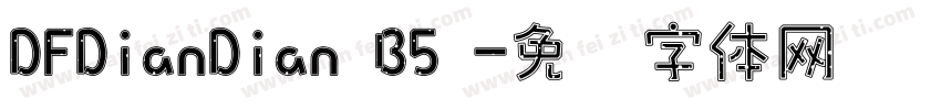 DFDianDian B5 字体转换